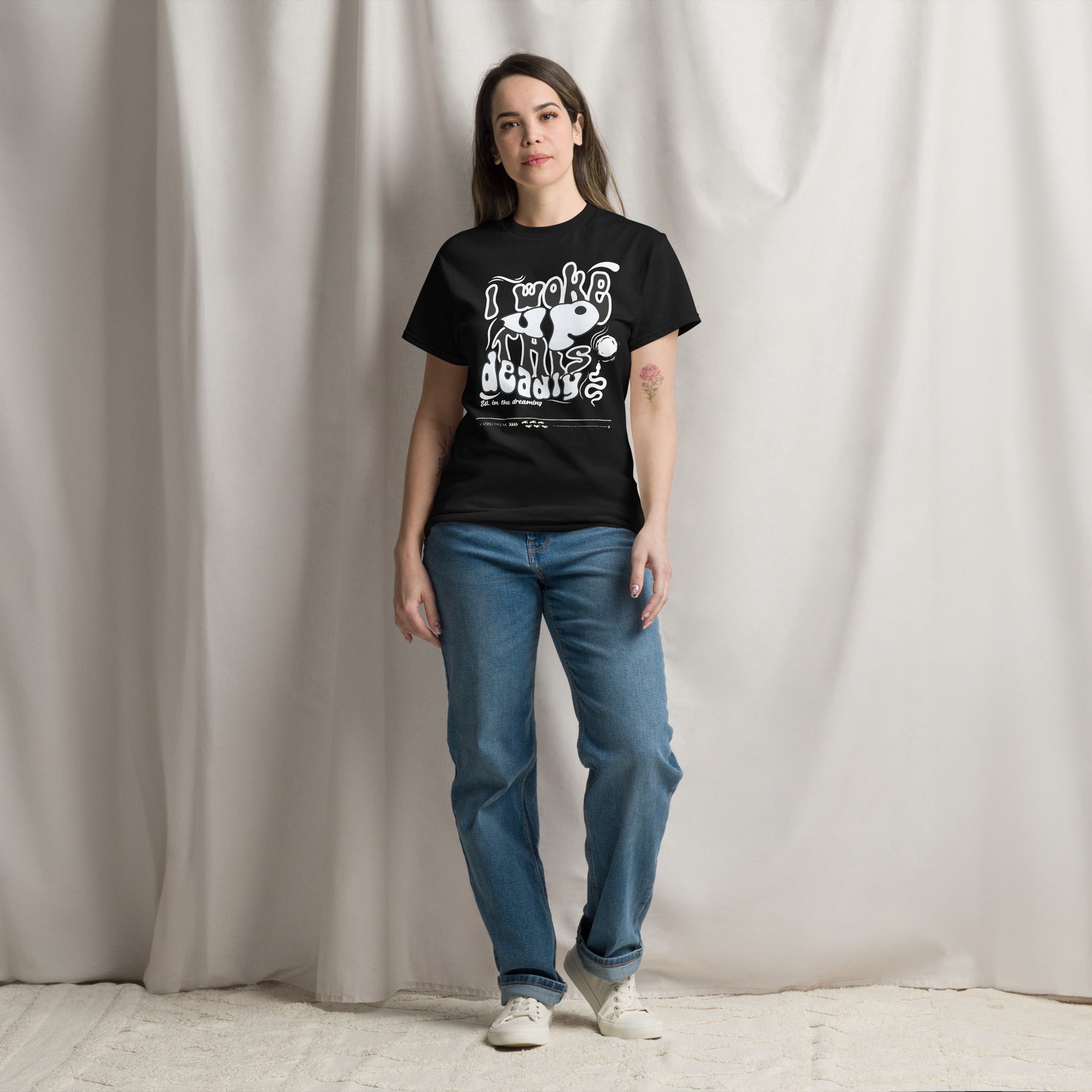 I Woke Up This Deadly classic tee